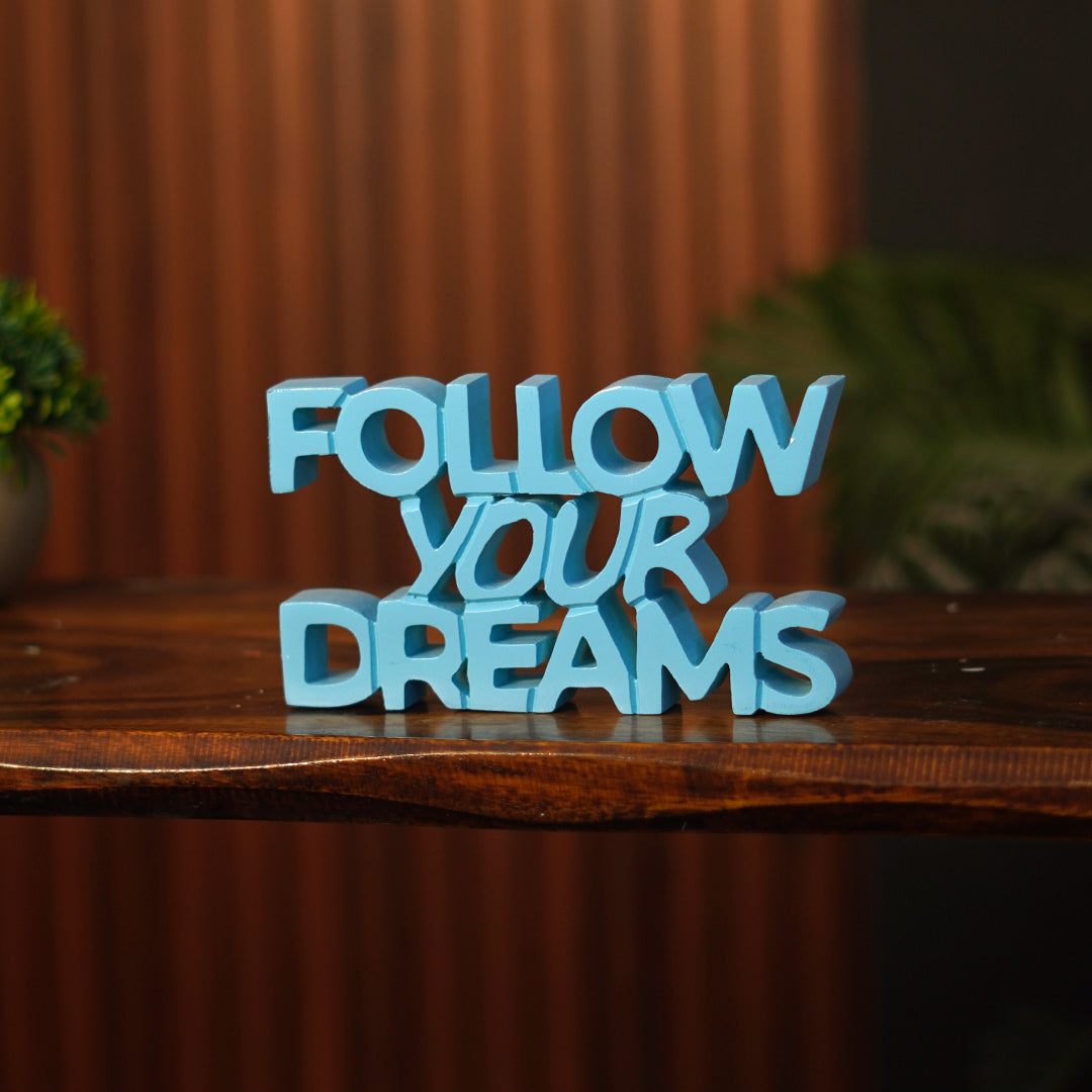 Follow Your Dreams