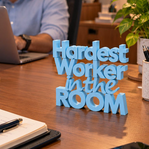 Hardest Worker in the Room