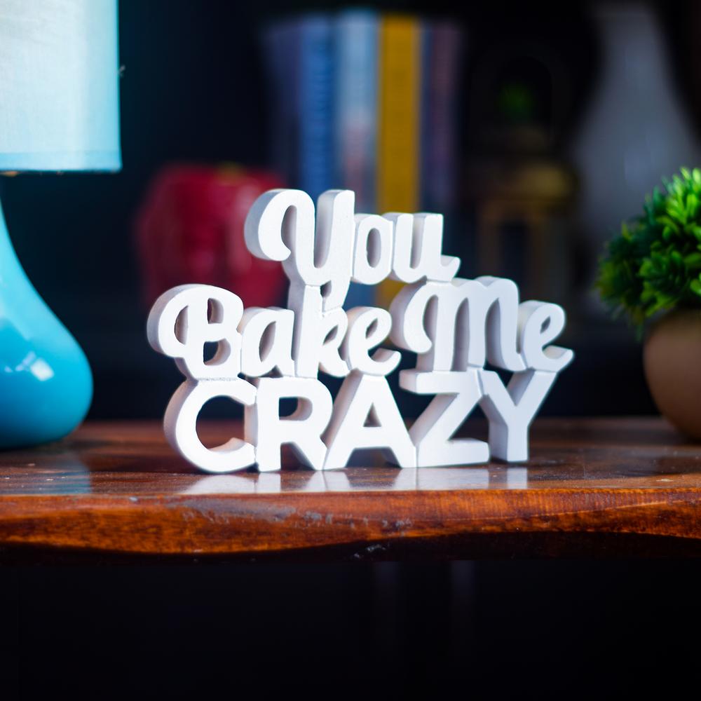 You Bake Me Crazy