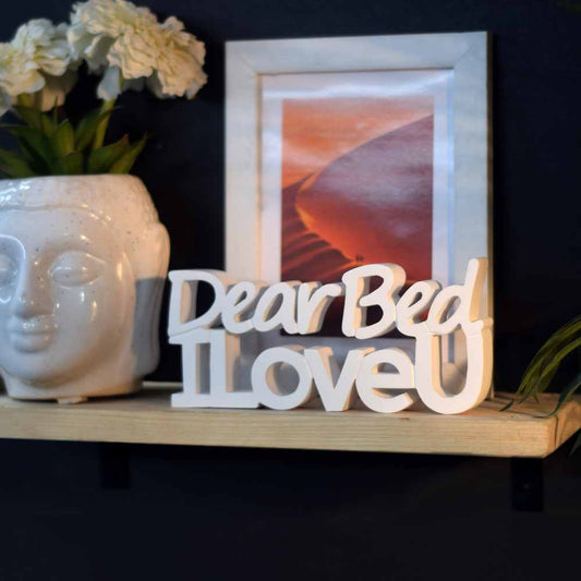Dear Bed I Love You