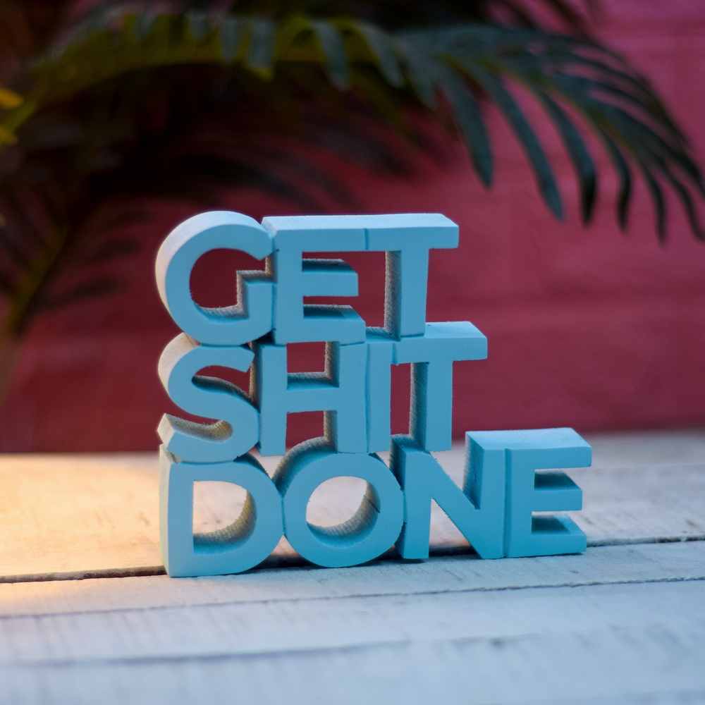 Get Shit Done