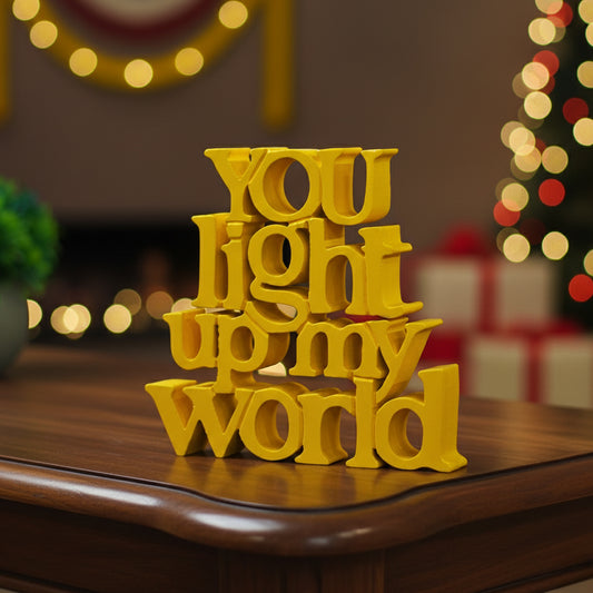 You Light Up My World
