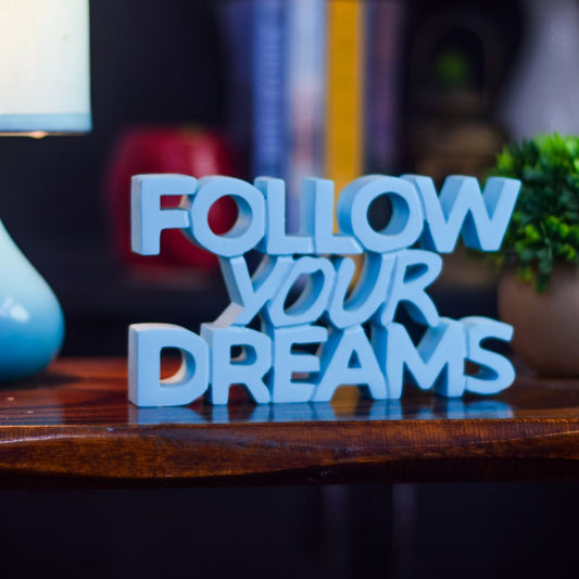 Follow Your Dreams