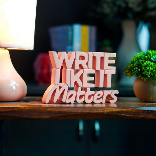 Write Like It Matters