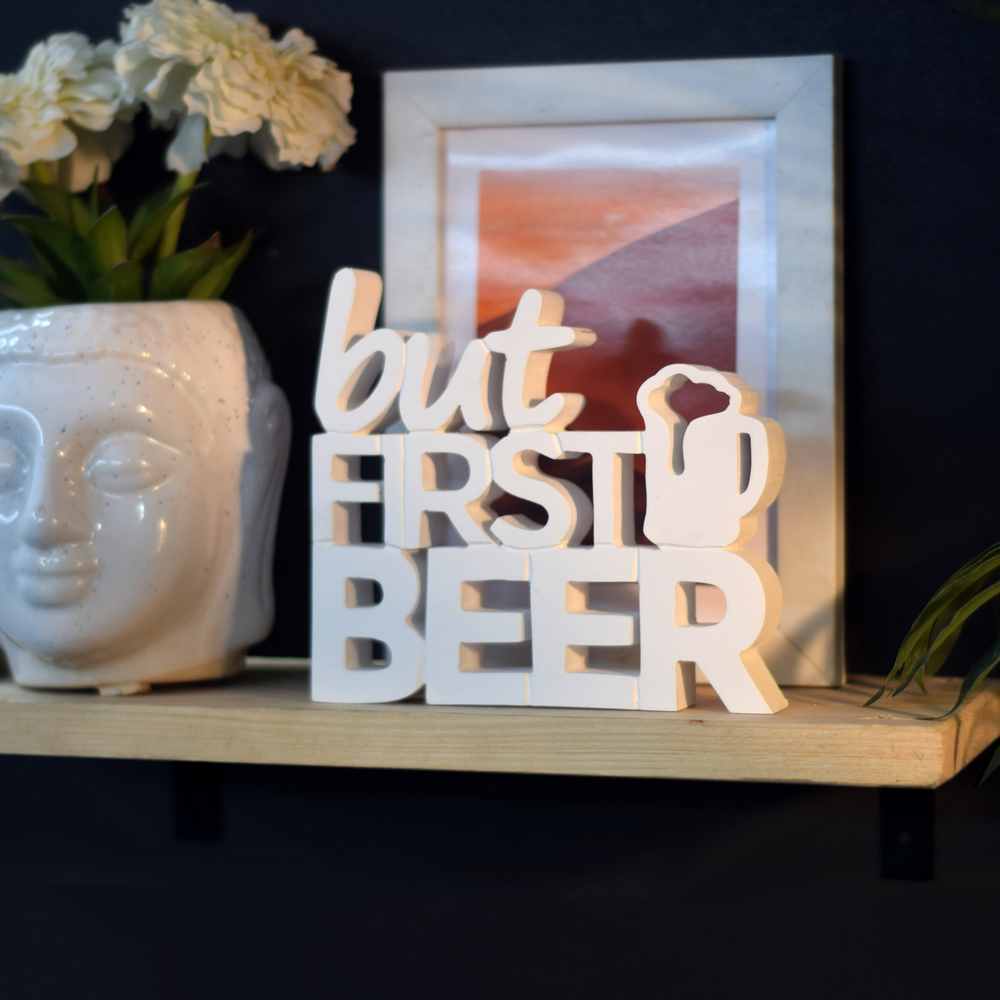 But First Beer