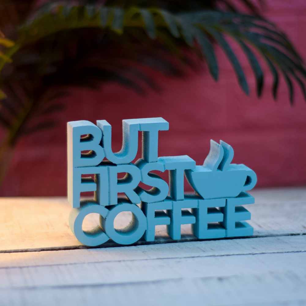 But First Coffee
