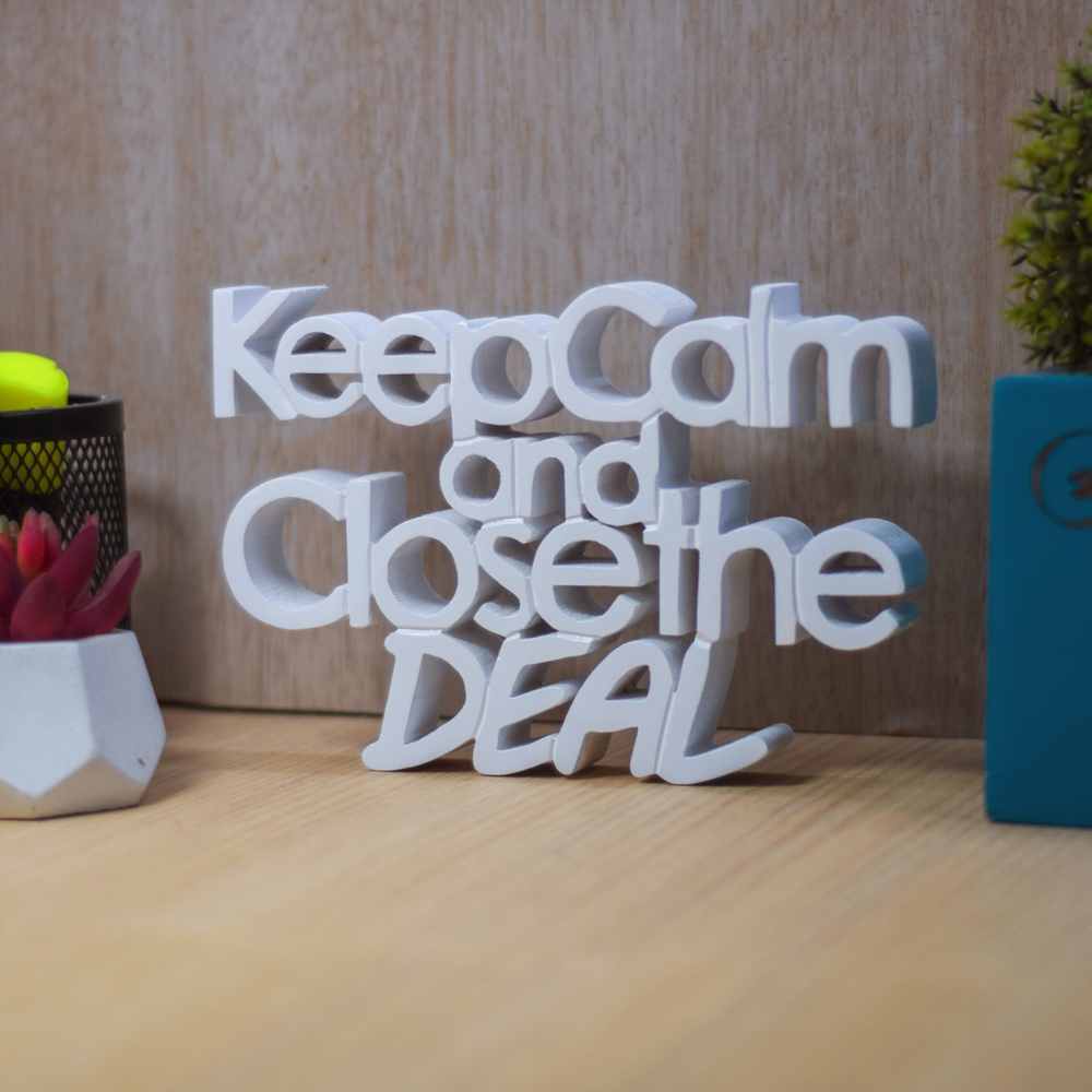 Keep Calm and Close The Deal