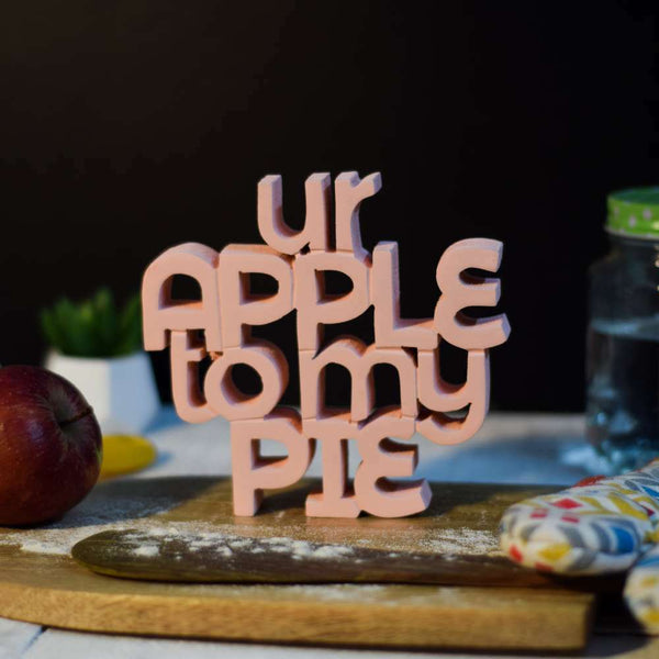 You are Apple to My Pie